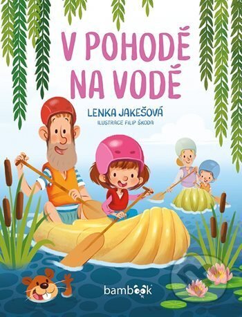 V pohodě na vodě-Lenka Jakešová a Filip Škoda