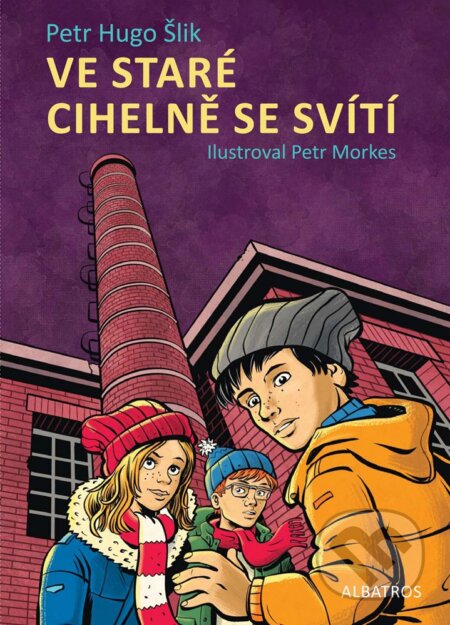 Ve staré cihelně se svítí-Petr Hugo Šlik