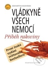 Vládkyně všech nemocí-Siddharta Mukherjee
