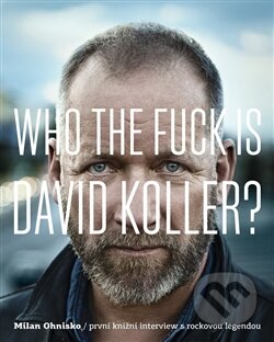 Who The Fuck Is David Koller?-Milan Ohnisko