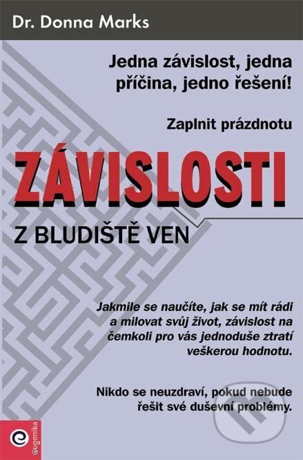 Závislosti - Z bludiště ven-Donna Marks