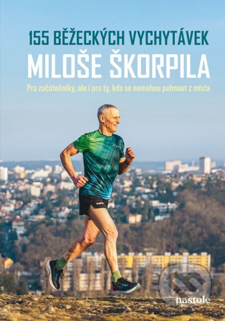 155 běžeckých vychytávek Miloše Škorpila-Miloš Škorpil