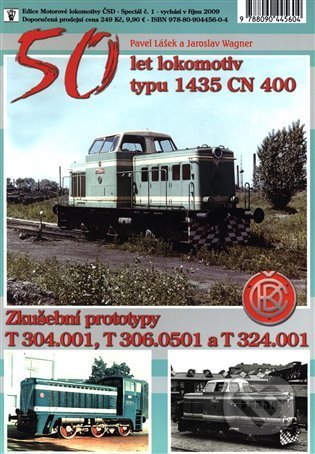 50 let lokomotiv typu 1435 CN 400-Jaroslav Wagner a Pavel Lášek