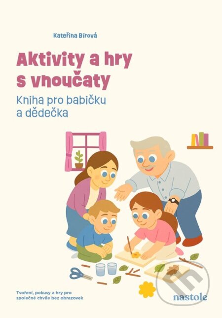 Aktivity a hry s vnoučaty-Kateřina Bírová