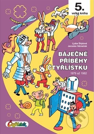 Báječné příběhy Čtyřlístku - 5. velká kniha-Jaroslav Němeček a Ljuba Štíplová