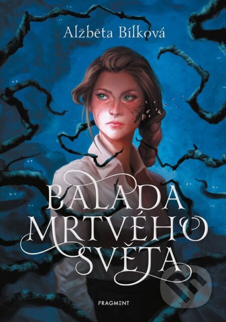 Balada mrtvého světa-Alžběta Bílková
