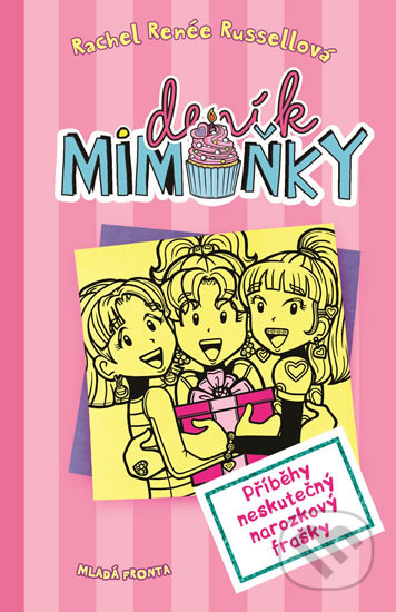 Deník mimoňky 13: Příběhy neskutečný narozkový frašky-Rachel Renée Russell