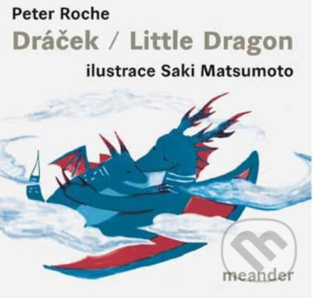 Dráček/Little Dragon-Peter Roche