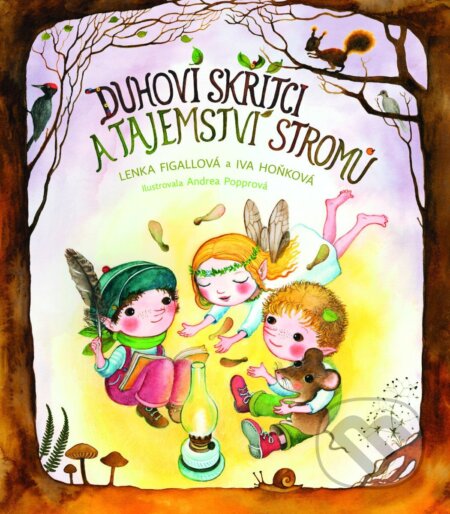 Duhoví skřítci a stromy-Iva Hoňková a Lenka Figallová