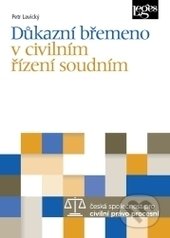 Důkazní břemeno v civilním řízení soudním-Petr Lavický