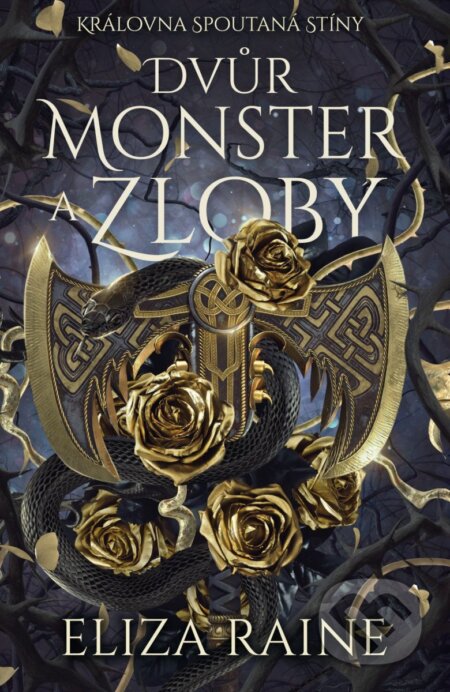 Dvůr monster a zloby-Eliza Raine