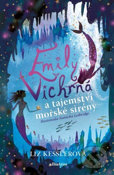 Emily Vichrná a tajemství mořské sirény-Liz Kessler