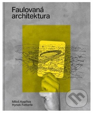 Faulovaná architektura-Miloš Kopřiva