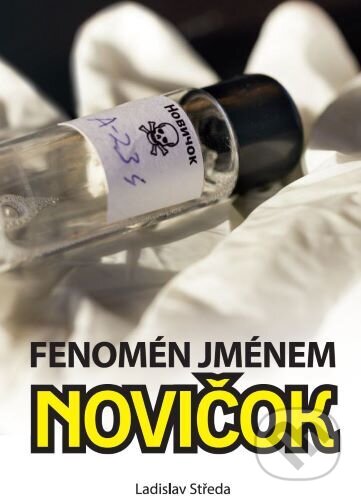 Fenomén jménem Novičok-Ladislav Středa