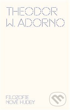Filozofie nové hudby-Theodore W. Adorno