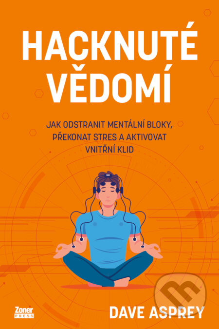 Hacknuté vědomí-Dave Asprey