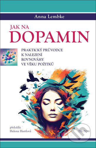 Jak na dopamin-Anna Lembke