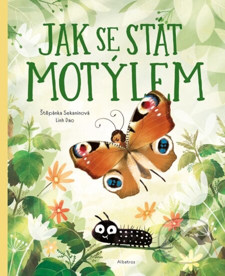 Jak se stát motýlem-Štěpánka Sekaninová