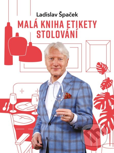 Malá kniha etikety stolování-Ladislav Špaček