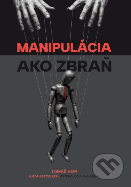 Manipulácia ako zbraň-Tomáš Vepi
