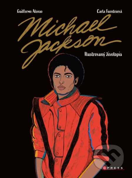 Michael Jackson: Ilustrovaný životopis-Carla Fuentes a Guillermo Alonso