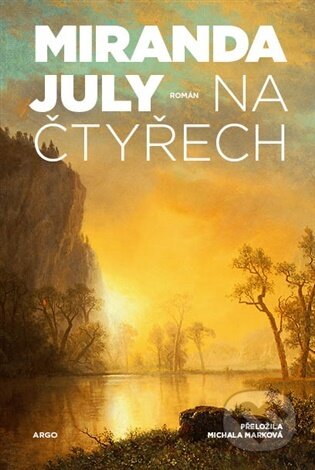 Na čtyřech-Miranda July