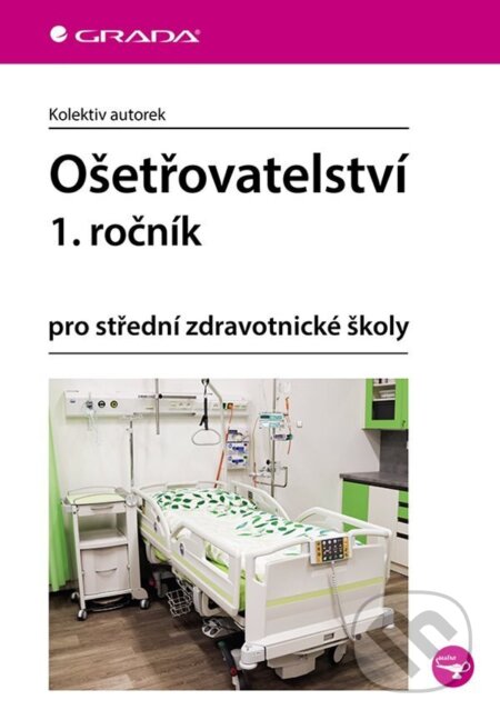 Ošetřovatelství 1. ročník-Autorský kolektiv