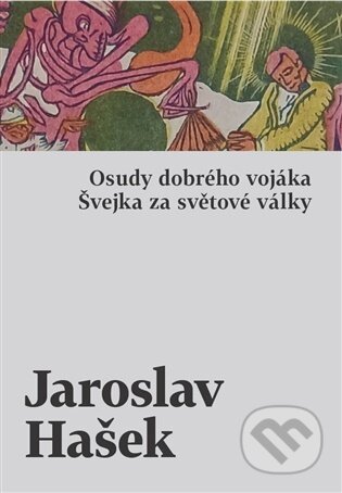 Osudy dobrého vojáka Švejka za světové války-Jaroslav Hašek