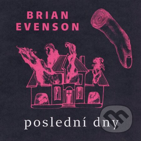 Poslední dny-Evenson a Brian