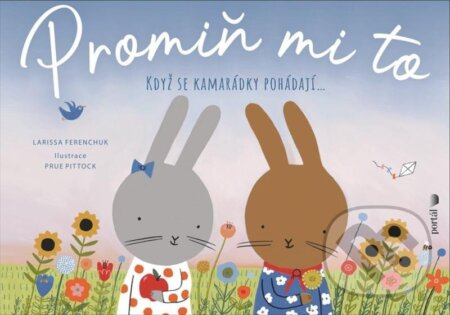 Promiň mi to-Larissa Ferenchuk a Prue Pittock