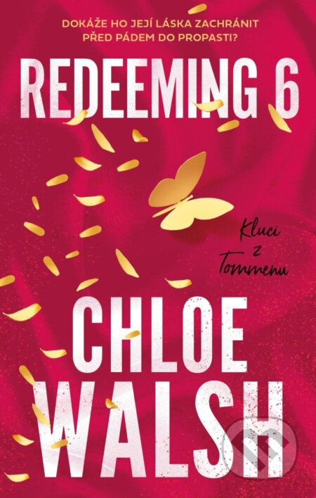 Redeeming 6 (český jazyk)-Chloe Walsh