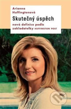 Skutečný úspěch-Arianna Huffingtonová