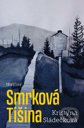 Smrková tišina-Kristýna Sládečková