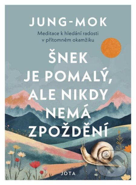 Šnek je pomalý