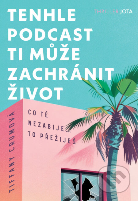 Tenhle podcast ti může zachránit život-Tiffany Crum
