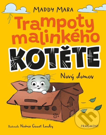 Trampoty malinkého kotěte – Nový domov-Maddy Mara