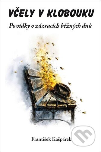 Včely v klobouku-František Kašpárek