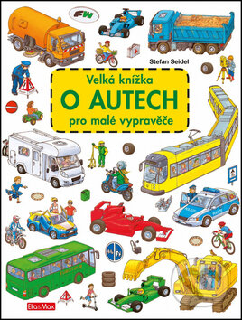 Velká knížka o autech pro malé vypravěče-Stefan Seidel