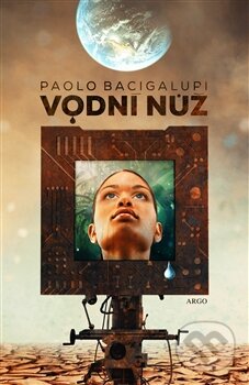 Vodní nůž-Paolo Bacigalupi