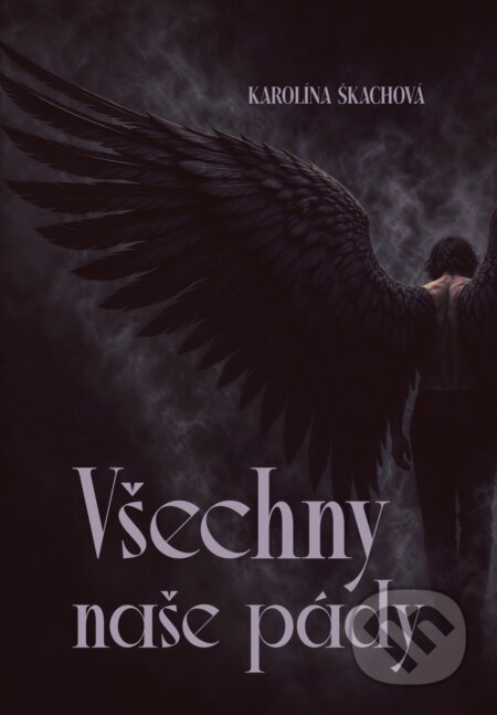 Všechny naše pády-Karolína Škachová