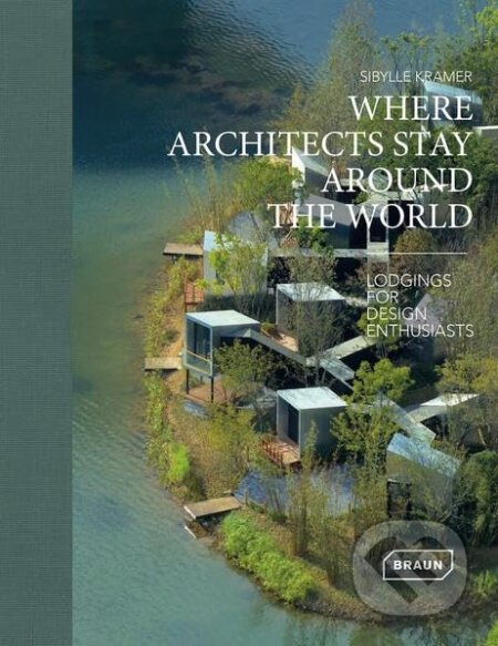 Where Architects Stay Around the World-Sibylle Kramer