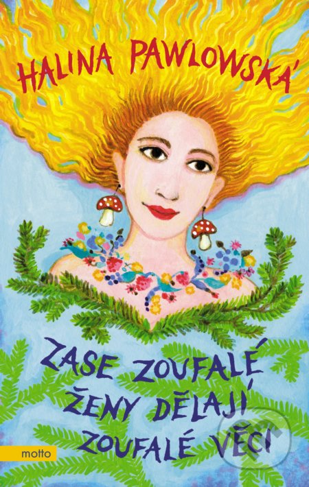Zase zoufalé ženy dělají zoufalé věci-Halina Pawlowská