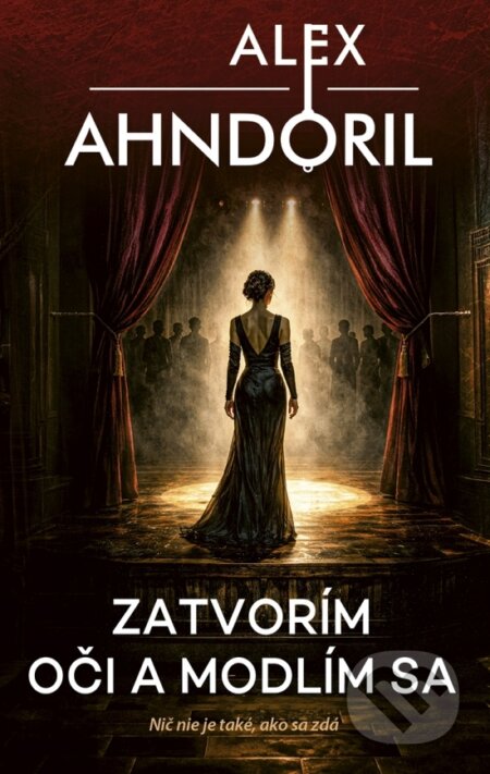 Zatvorím oči a modlím sa-Alex Ahndoril