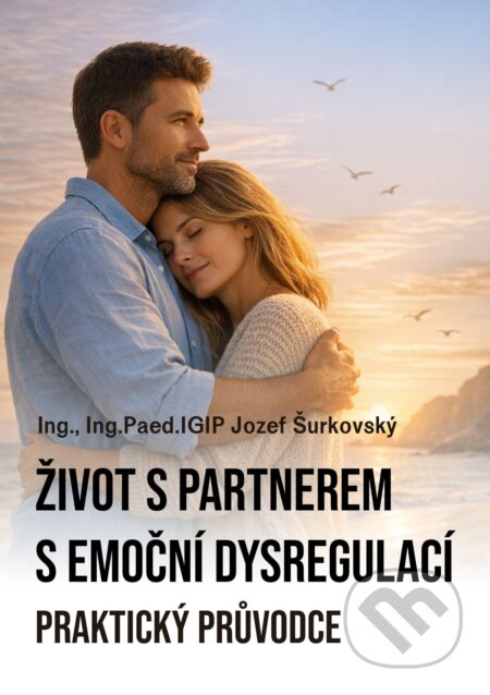 Život s partnerem s emoční dysregulací-Jozef Šurkovský