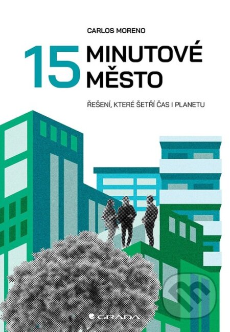 15minutové město-Carlos Moreno