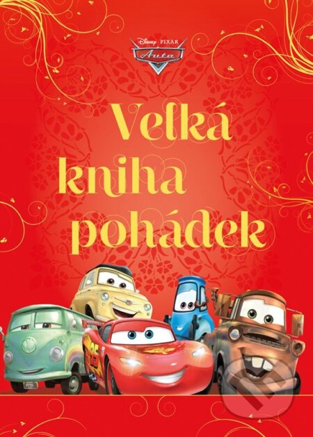 Auta - Velká kniha pohádek-Autorský kolektiv