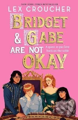 Bridget and Gabe Are Not Okay-Lex Croucher