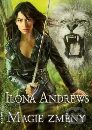 Magie změny-Ilona Andrews