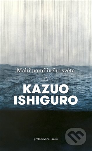 Malíř pomíjivého světa-Kazuo Ishiguro