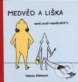 Medvěd a liška-Tereza Ščerbová